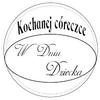 Etykieta Kochanej córeczce w dniu dziecka